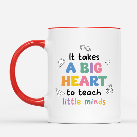 4975MUS2 Custom Teacher Mug It Takes a Big Heart To Shape Little Minds