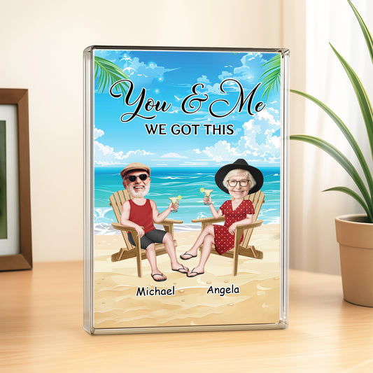 5162RUS2 custom couple gifts you and me we got this_ acrylic plaque 5162R8VNG