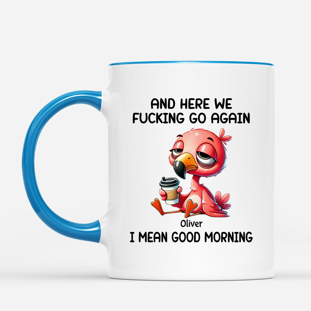 5224MUS2 custom gifts for coworkers and here we fucking go again mug_ 5224MTWMO_b9518f4e 4272 40ca ae49 1394e103a701