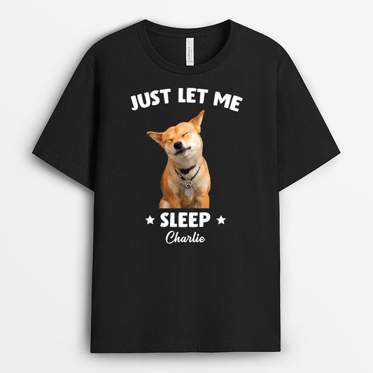 5490AUS1 funny personalized gifts let me sleep shirt 5490A6VCA