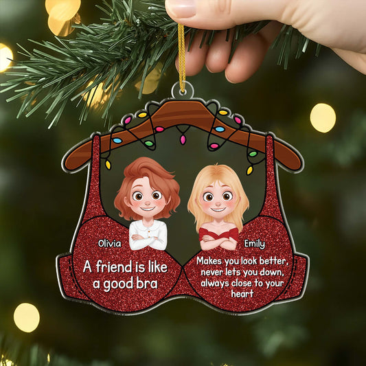 5562OUS2 personalized acrylic xmas ornament a friend is like a good bra 5562O5VMF