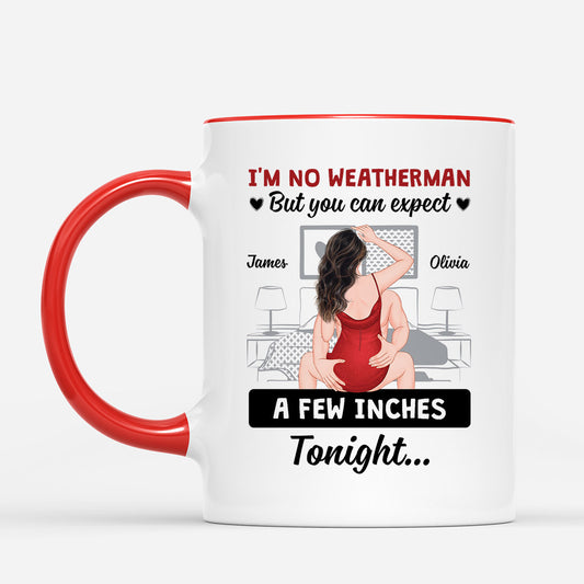 5894MUS1 im no weatherman mug funny personalized gifts for couples 5894M6LNG_45e04ff2 3a0b 48fa 9f1a acebbff4fc9c