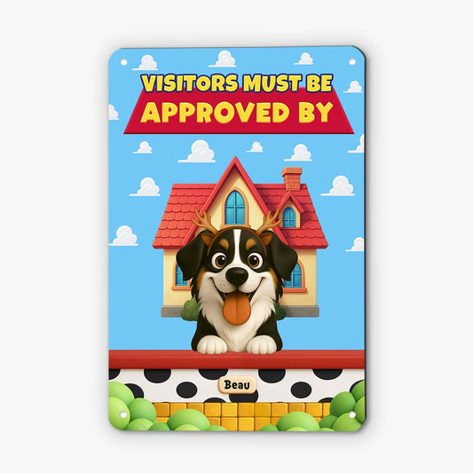 6126EUS2 metal visitors must be approved by the dog sign custom dog lover gifts 6126EKMZC