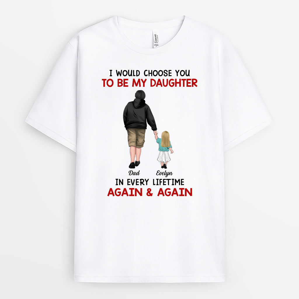6287AUS1 i would choose you in every lifetime_ shirt custom gifts for daughter son 6287A8QAA