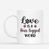 6555MUS2 love is a four legged word mug_ custom gifts for dog lovers 6555M6TTC