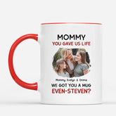 6559MUS2 funny custom mugs for mom you gave me life i got you a mug 6559M6PCA