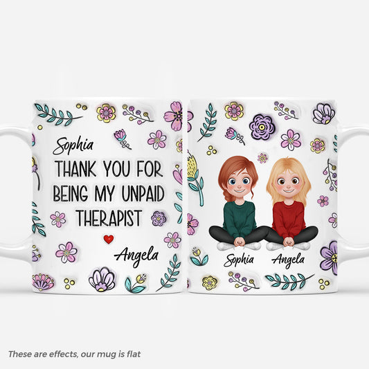 6693MUS1 3d printing effect personalized friends mug thank you for being my unpaid therapist 6693M3VMF