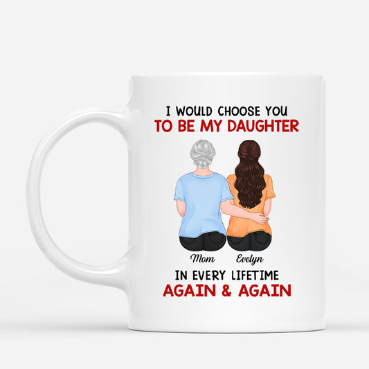 6706MUS1 i would choose you in every lifetime mug personal gifts for daughter son 6706M8L5A