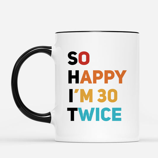 6982MUS2 so happy im 25 twice mug personalized birthday gifts for him her 6982M6VAA
