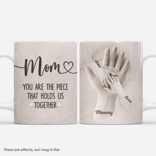7873MUS1 3d printing effect custom mom mug dadmom you are the piece that holds us together 7873mtfza