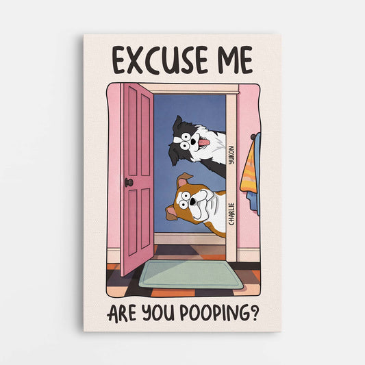 7926CUK1 personalised excuse me are you pooping_ canvas for dog lovers 7926cslnc