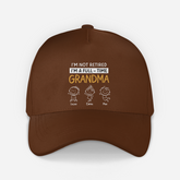 8235JUS2 im not retired im a full time grandma cap custom gift for grandmagrandpa 8235jtkhb