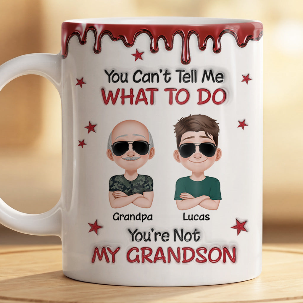 8415MUS2 3d printing effect personalised you cant tell me what to do_ mug for dadgrandad 8415mnlab