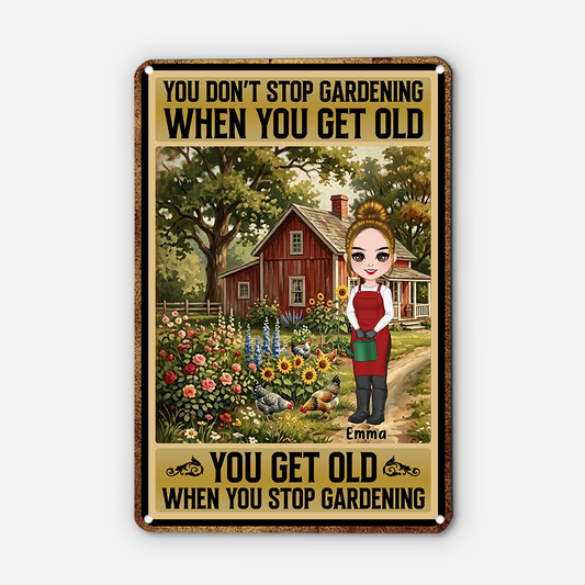 8640EUS1 custom metal garden signs_ you dont stop gardening when you get old 8640e6eba