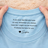 8942AUK2 personalised ill always be here for you inner neck shirt for daughterson 8942aa8lma