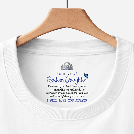 8943AUS1 to my badass daughter inner neck print t shirt personalized gifts for daughter 8943aasfra