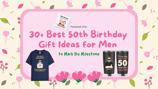 30+ Best 50th Birthday Gift Ideas for Men to Mark His Milestone