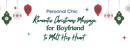 40+ Romantic Christmas Message for Boyfriend to Melt His Heart