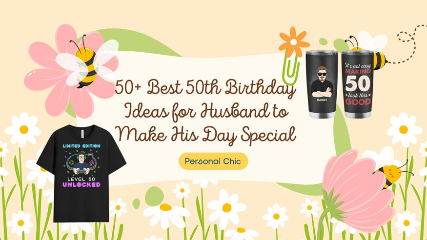 Gift Ideas for Husband 50th Birthday