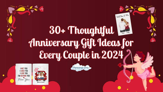 30+ Thoughtful Anniversary Gift Ideas for Every Couple