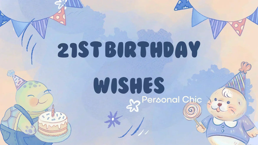 90+ Happy 21st Birthday Wishes, Messages, Quotes and Captions