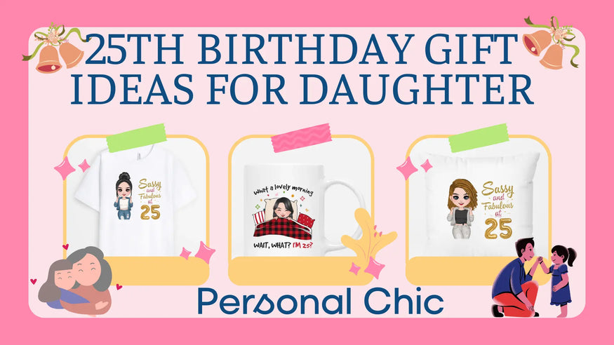 30+ Unique 25th Birthday Gift Ideas for Daughter from Mum & Dad