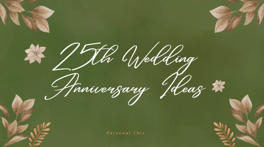 25th Wedding Anniversary Ideas to Celebrate Milestones