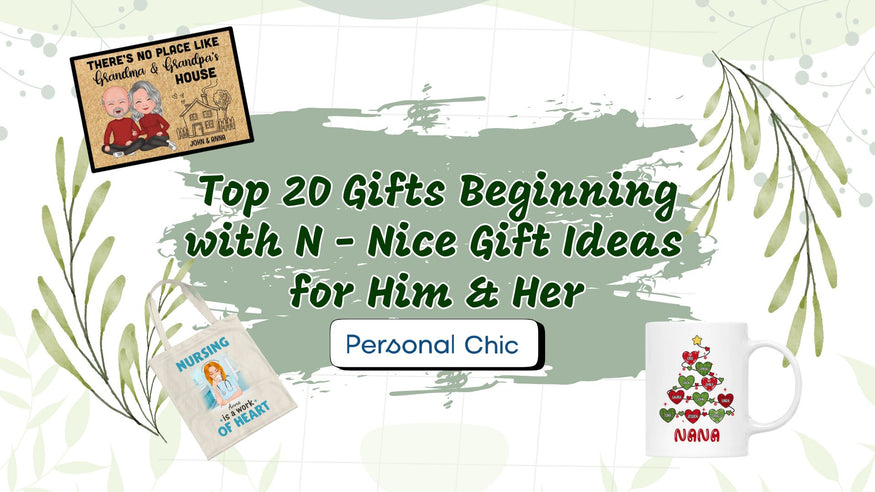 Top 20 Gifts Beginning with N | Nice Gift Ideas for Him & Her