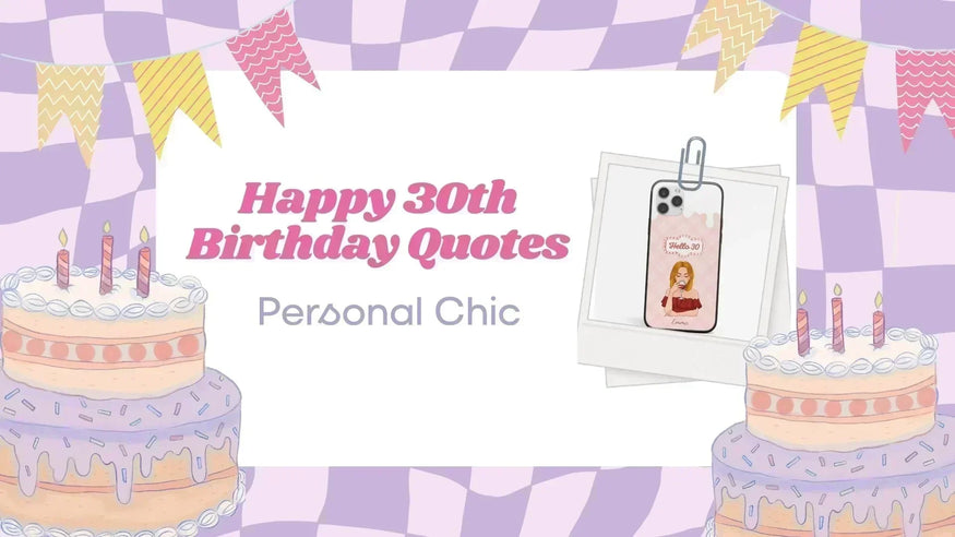 120+ Meaningful Happy 30th Birthday Quotes, Wishes and Messages