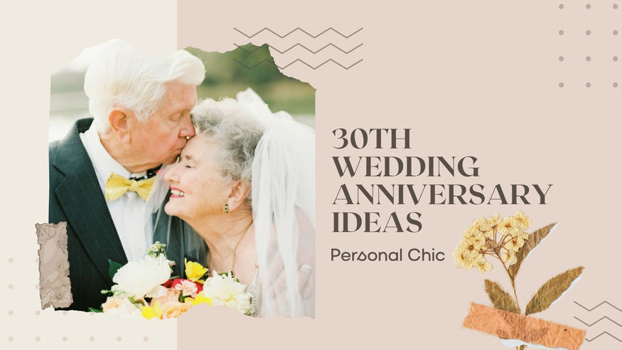 Top 30th Wedding Anniversary Ideas to Celebrate 30 Years of Love