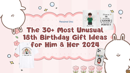 The 30+ Most Unusual 18th Birthday Gift Ideas for Him & Her 2024