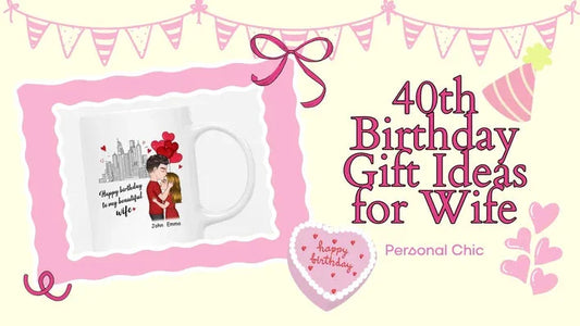 Top 23 Updated 40th Birthday Gift Ideas Wife
