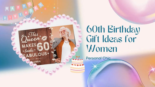 30+ Unusual and Meaningful 60th Birthday Gift Ideas for Women