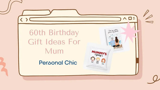 Top 40 Most Heartfelt 60th Birthday Gift Ideas for Mum