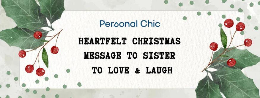 100+ Heartfelt Merry Christmas Wishes for Sister to Love & Laugh
