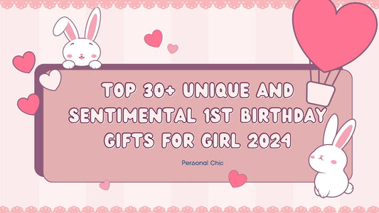 Top 30+ Unique and Sentimental 1st Birthday Gifts for Girl