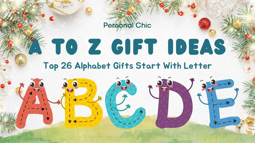 A To Z Gift Ideas: Top 26+ Alphabet Gifts Start With Letter