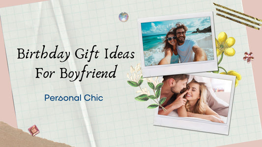 Birthday Gift Ideas For Boyfriend