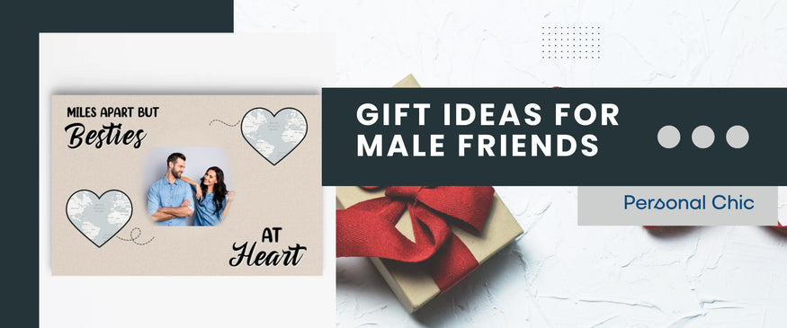 Top 25+ Creative Gift Ideas for Male Friends for Every Occasion