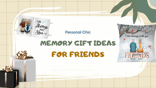 Memory Gift Ideas For Friends