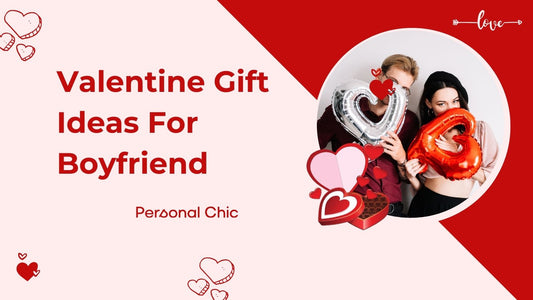 Valentine Gift Ideas For Boyfriend