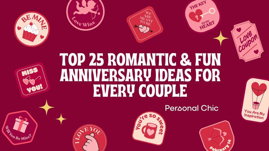 Top 25 Romantic, Fun & Unique Anniversary Ideas for Couples