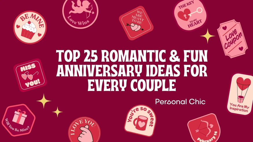 Top 25 Romantic, Fun & Unique Anniversary Ideas for Couples