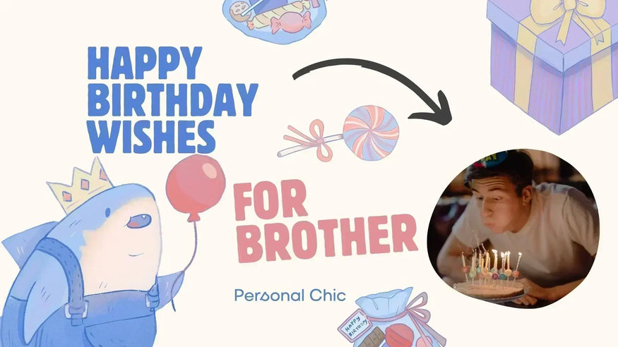 100+ Heart Touching Happy Birthday Wishes for Brother to Celebrate Him