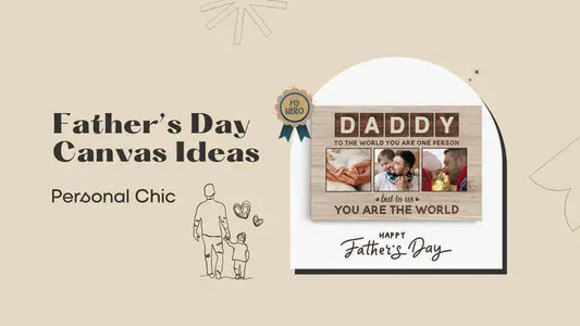 Top 20 Awesome Father’s Day Canvas Ideas that Convey Love