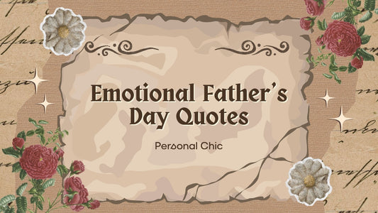 Best 50+ Emotional Fathers Day Quotes To Honour & Inspire Dads