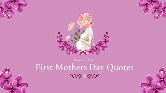 90+ Happy First Mothers Day Quotes, Messages and Poems