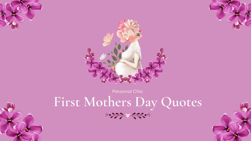 90+ Happy First Mothers Day Quotes, Messages and Poems