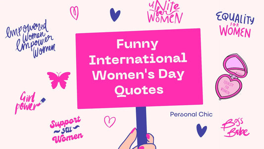 100+ Funny International Women's Day Quotes for LOL Moments