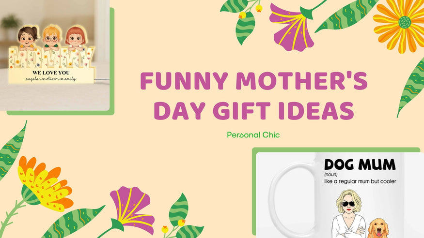Funny Mother's Day Gift Ideas